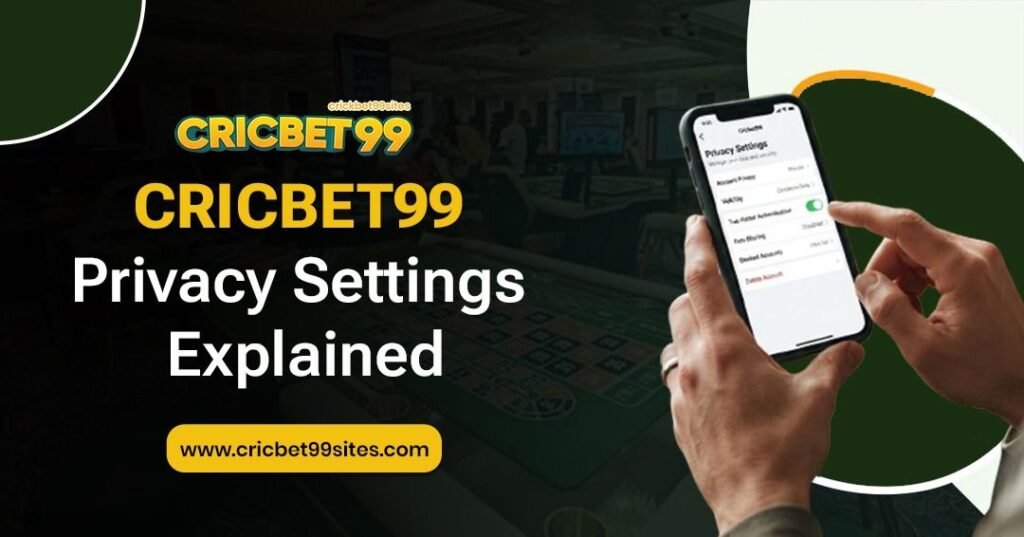 Illustration explaining Cricbet99 Privacy settings, secure account controls, data protection, cookie preferences, and user privacy options.