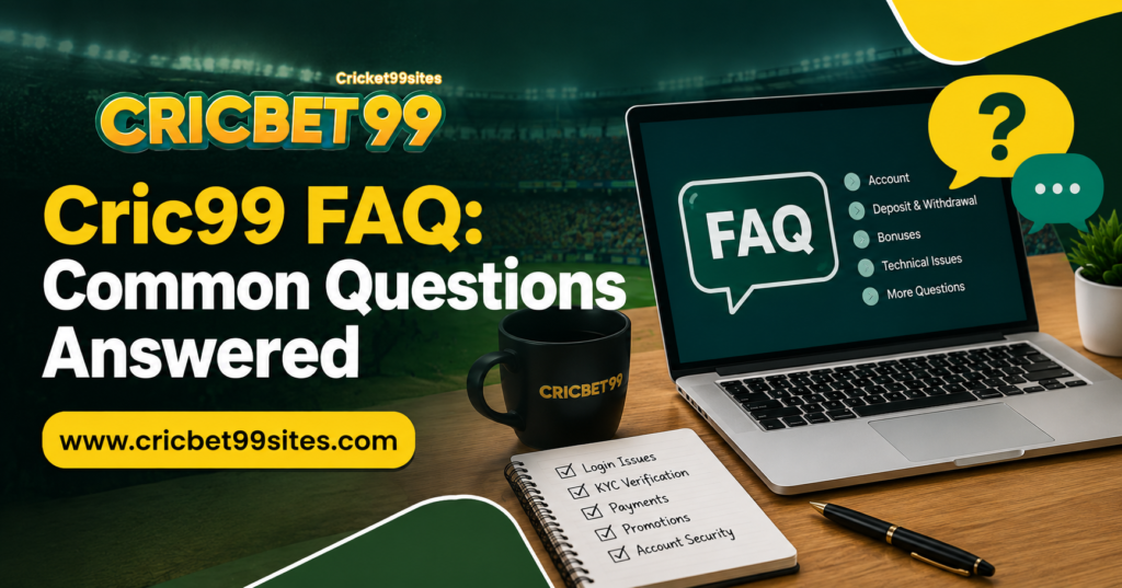 Cric99 FAQ guide answering common questions about login, account ID, dashboard, mobile access, features and security